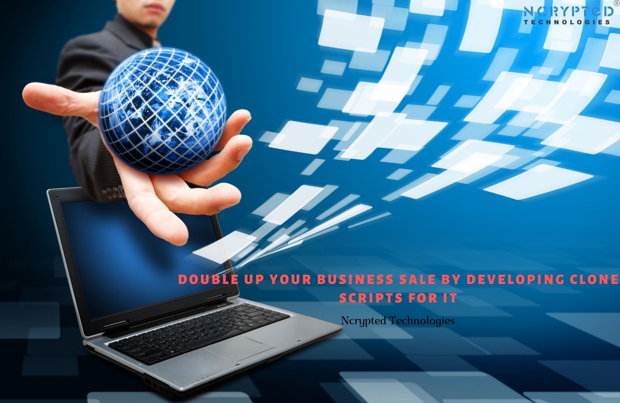 Double Up Your Business Sale by Developing Clone Scripts for It